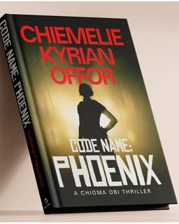 CODE NAME: PHOENIX (A Chioma Obi Thriller - Book One)